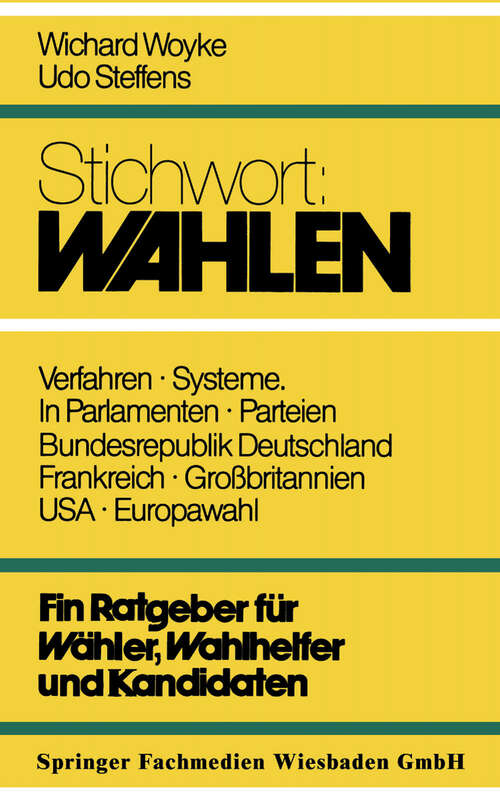 Book cover of Stichwort: Wahlen: Ein Ratgeber für Wähler und Kandidaten (6. Aufl. 1990)