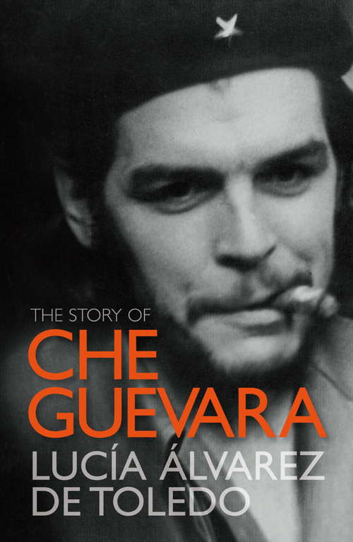 Book cover of The Story of Che Guevara