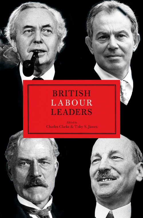 Book cover of British Labour Leaders (British Leaders Ser.)