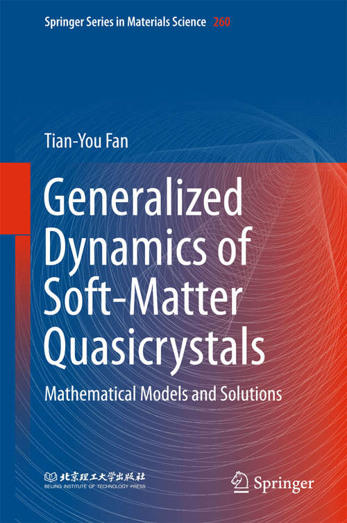 Book cover of Generalized Dynamics of Soft-Matter Quasicrystals: Mathematical models and solutions (1st ed. 2017) (Springer Series in Materials Science #260)