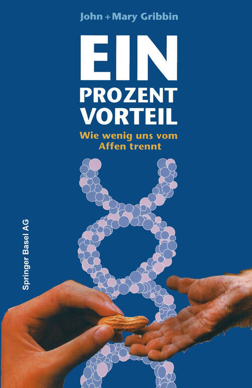 Book cover of Ein Prozent Vorteil: Wie wenig uns vom Affen trennt (1993)