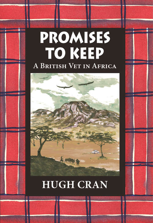 Book cover of Promises to Keep: A British Vet in Africa