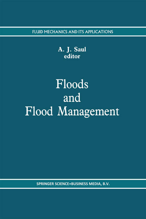 Book cover of Floods and Flood Management (1992) (Fluid Mechanics and Its Applications #15)