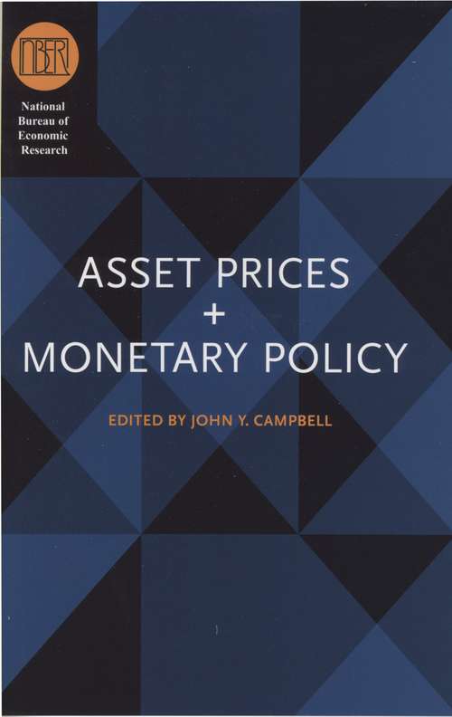 Book cover of Asset Prices and Monetary Policy (National Bureau of Economic Research Conference Report)