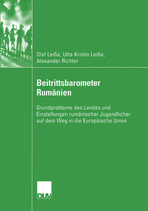 Book cover of Beitrittsbarometer Rumänien: Grundprobleme des Landes und Einstellungen rumänischer Jugendlicher auf dem Weg in die Europäische Union (2004) (Sozialwissenschaft)