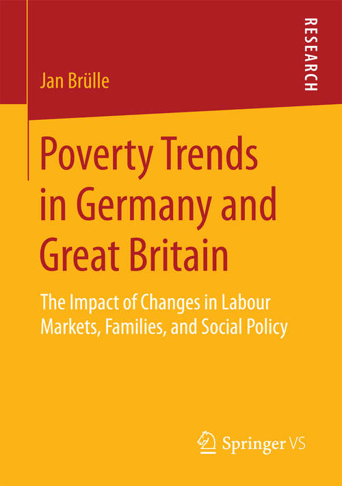 Book cover of Poverty Trends in Germany and Great Britain: The Impact of Changes in Labour Markets, Families, and Social Policy