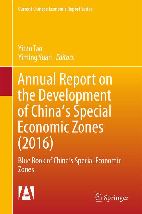 Book cover of Annual Report on the Development of China's Special Economic Zones: Blue Book of China's Special Economic Zones (1st ed. 2016) (Current Chinese Economic Report Series)