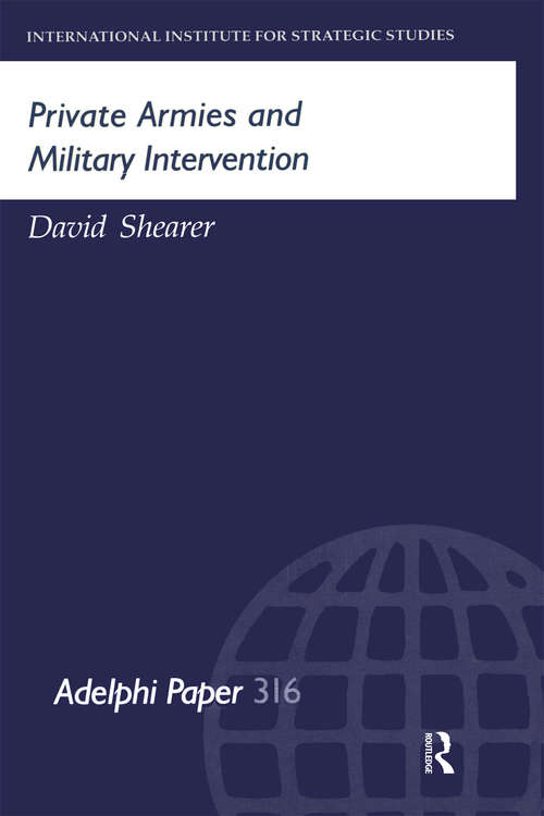 Book cover of Private Armies and Military Intervention (Adelphi series)