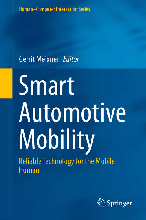 Book cover of Smart Automotive Mobility: Reliable Technology for the Mobile Human (1st ed. 2020) (Human–Computer Interaction Series)