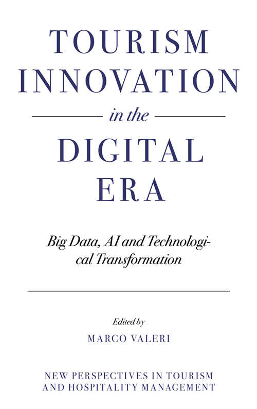 Book cover of Tourism Innovation in the Digital Era: Big Data, AI and Technological Transformation (New Perspectives in Tourism and Hospitality Management)