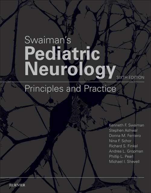 Book cover of Swaiman's Pediatric Neurology E-Book: Principles and Practice (6)