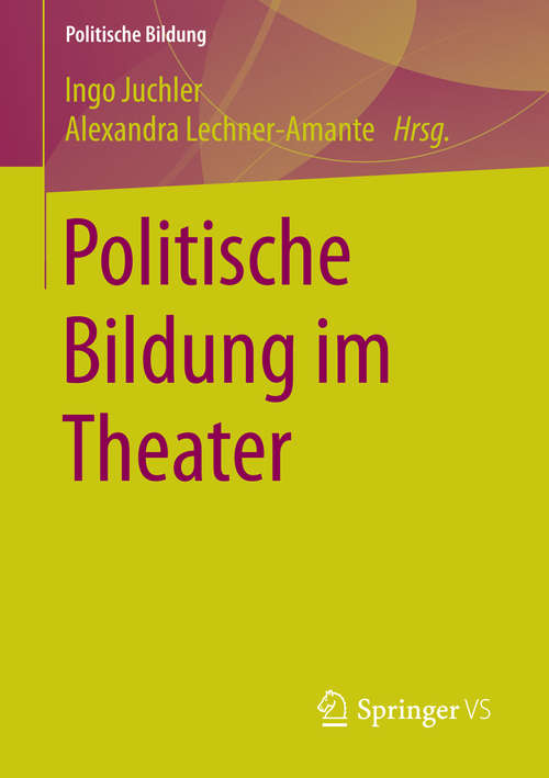 Book cover of Politische Bildung im Theater (1. Aufl. 2016) (Politische Bildung)