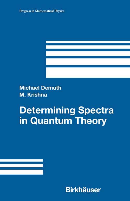 Book cover of Determining Spectra in Quantum Theory (2005) (Progress in Mathematical Physics #44)