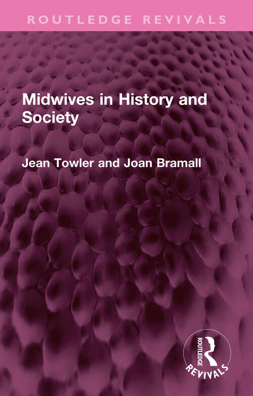 Book cover of Midwives in History and Society (Routledge Revivals)