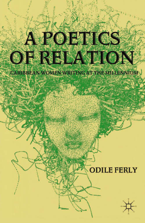 Book cover of A Poetics of Relation: Caribbean Women Writing at the Millennium (2012)