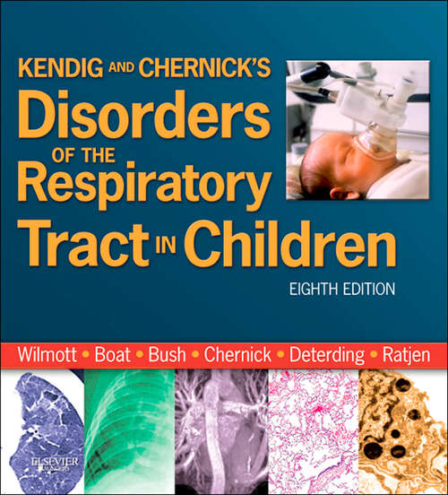 Book cover of Kendig and Chernick's Disorders of the Respiratory Tract in Children E-Book (8)