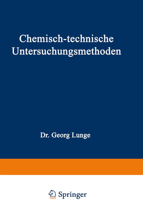 Book cover of Chemisch-technische Untersuchungsmethoden (6. Aufl. 1910) (Chemisch-technische Untersuchungsmethoden)