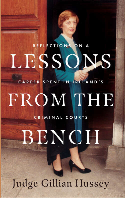 Book cover of Lessons From the Bench: Reflections on a Career Spent in Ireland's Criminal Courts