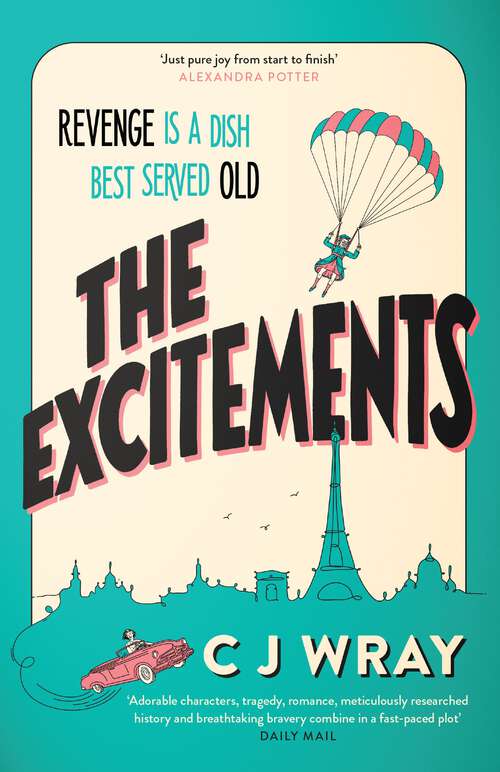 Book cover of The Excitements: Two sprightly ninety-year-olds seek revenge in this feelgood mystery for fans of Richard Osman