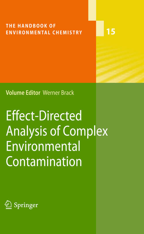 Book cover of Effect-Directed Analysis of Complex Environmental Contamination (2011) (The Handbook of Environmental Chemistry #15)