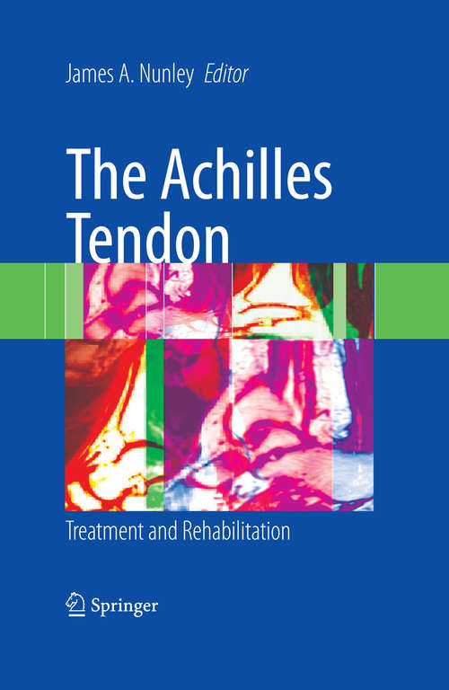 Book cover of The Achilles Tendon: Treatment and Rehabilitation (2009)