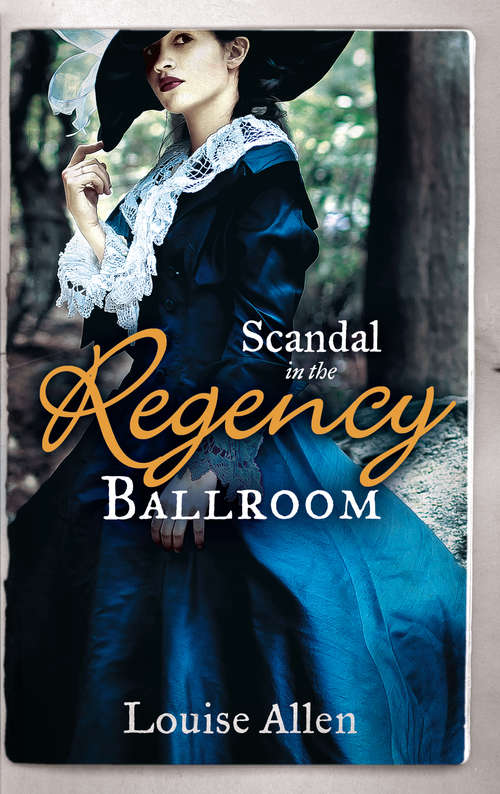 Book cover of Scandal in the Regency Ballroom: No Place For a Lady / Not Quite a Lady (ePub First edition) (Mills And Boon M&b Ser.)