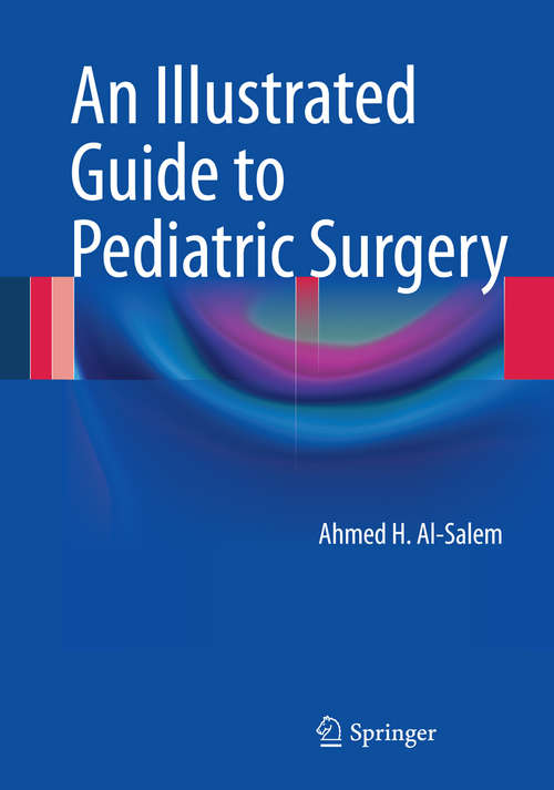 Book cover of An Illustrated Guide to Pediatric Surgery (2014)