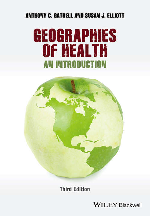 Book cover of Geographies of Health: An Introduction (3) (Geographies Of Health Ser.)