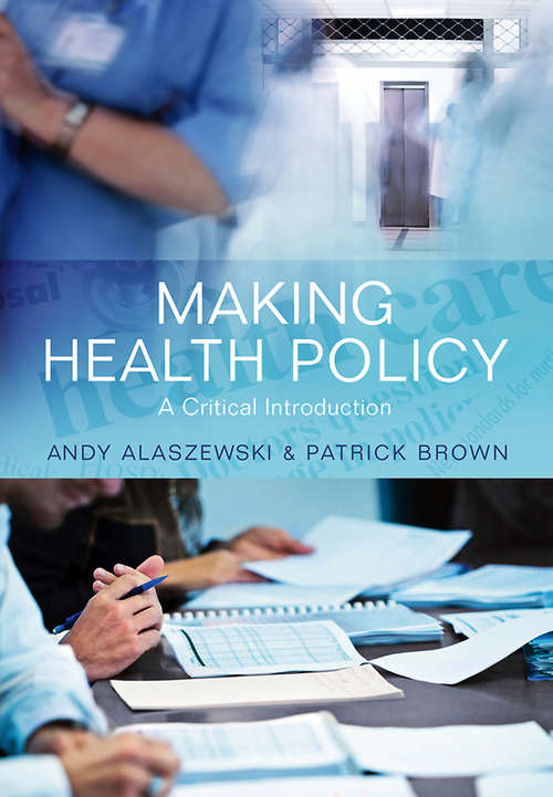 Book cover of Making Health Policy: A Critical Introduction