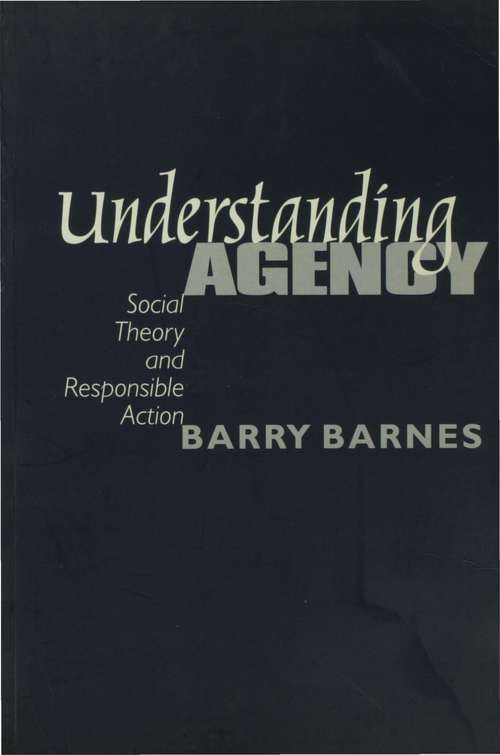 Book cover of Understanding Agency: Social Theory and Responsible Action (PDF)