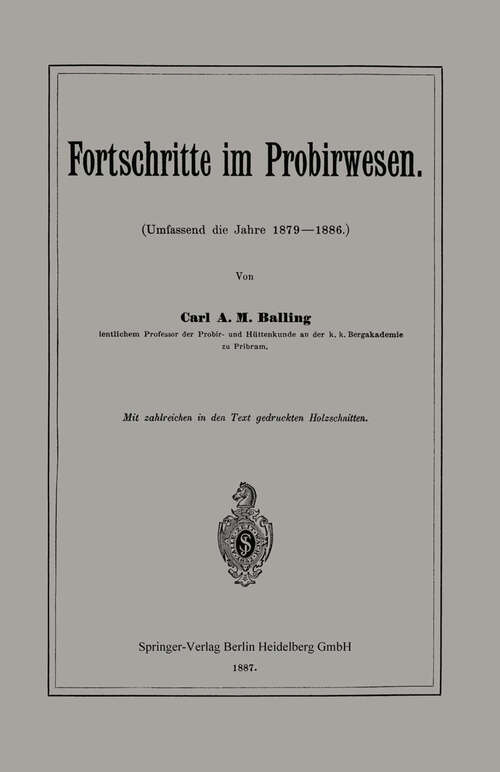 Book cover of Fortschritte im Probirwesen: Umfassend die Jahre 1879–1886 (1887)