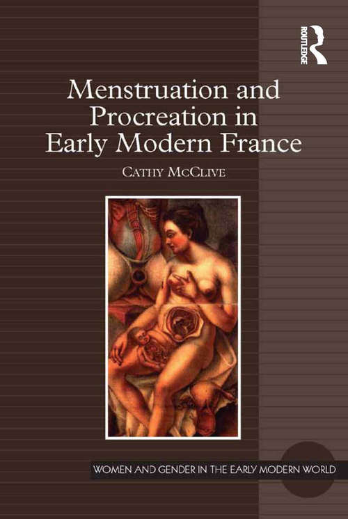 Book cover of Menstruation and Procreation in Early Modern France