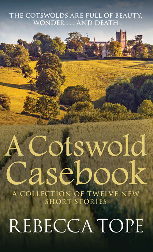 Book cover of A Cotswold Casebook: The Cotswolds are full of beauty, wonder…and death (Cotswold Mysteries)