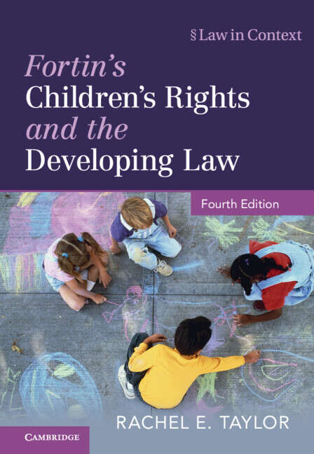 Book cover of Fortin's Children's Rights and the Developing Law (4) (Law in Context)