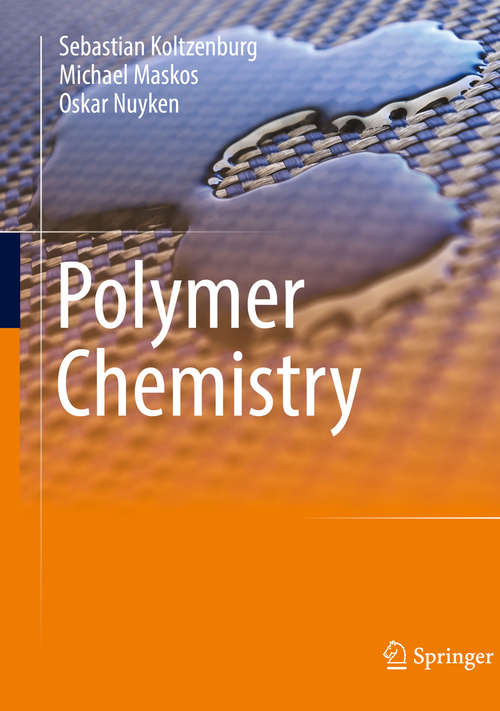 Book cover of Polymer Chemistry (1st ed. 2017) (Advances In Polymer Science Ser. #204)