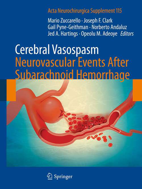 Book cover of Cerebral Vasospasm: Neurovascular Events After Subarachnoid Hemorrhage (2013) (Acta Neurochirurgica Supplement #115)