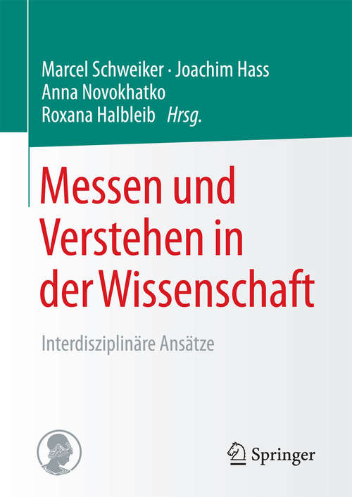 Book cover of Messen und Verstehen in der Wissenschaft: Interdisziplinäre Ansätze