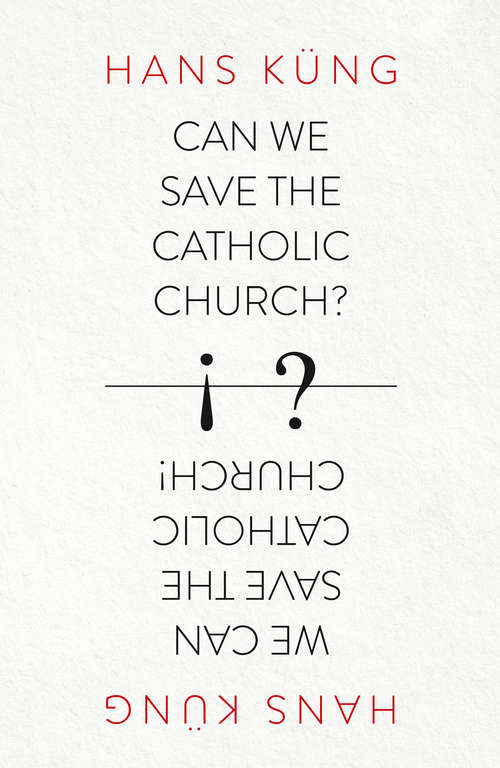 Book cover of Can We Save the Catholic Church? (ePub edition)