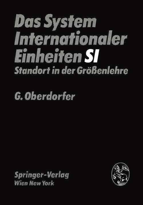 Book cover of Das System Internationaler Einheiten (SI): Standort in der Größenlehre (1977)