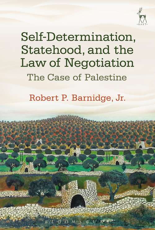 Book cover of Self-Determination, Statehood, and the Law of Negotiation: The Case of Palestine