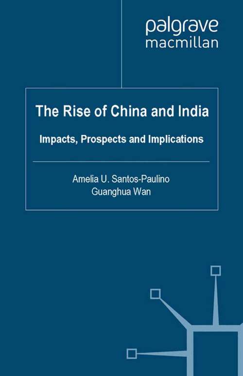 Book cover of The Rise of China and India: Impacts, Prospects and Implications (2010) (Studies in Development Economics and Policy)