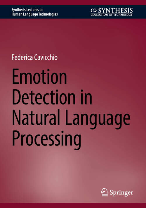 Book cover of Emotion Detection in Natural Language Processing (2025) (Synthesis Lectures on Human Language Technologies)