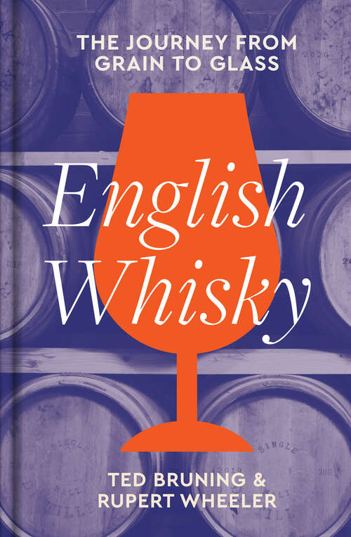 Book cover of English Whisky: The journey from grain to glass