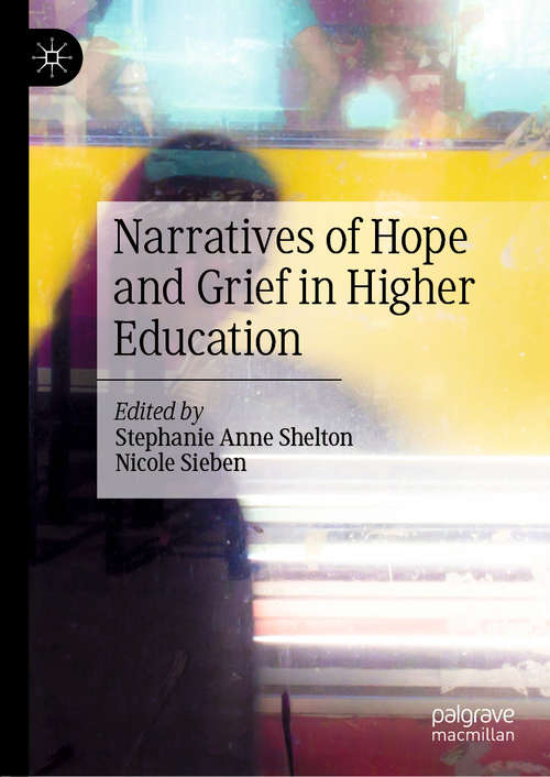 Book cover of Narratives of Hope and Grief in Higher Education (1st ed. 2020)