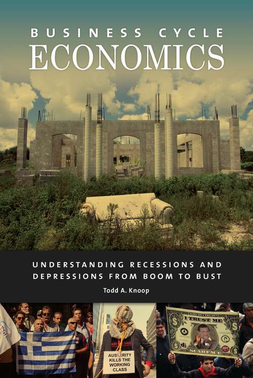 Book cover of Business Cycle Economics: Understanding Recessions and Depressions from Boom to Bust