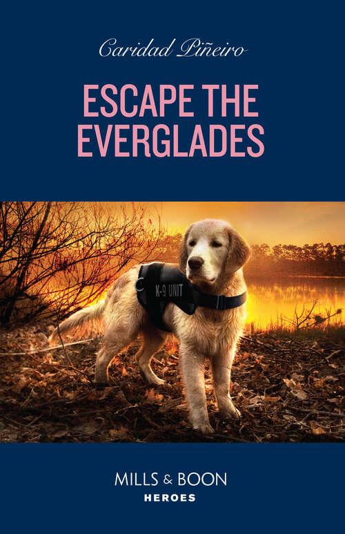 Book cover of Escape The Everglades (South Beach Security: K-9 Division #2)