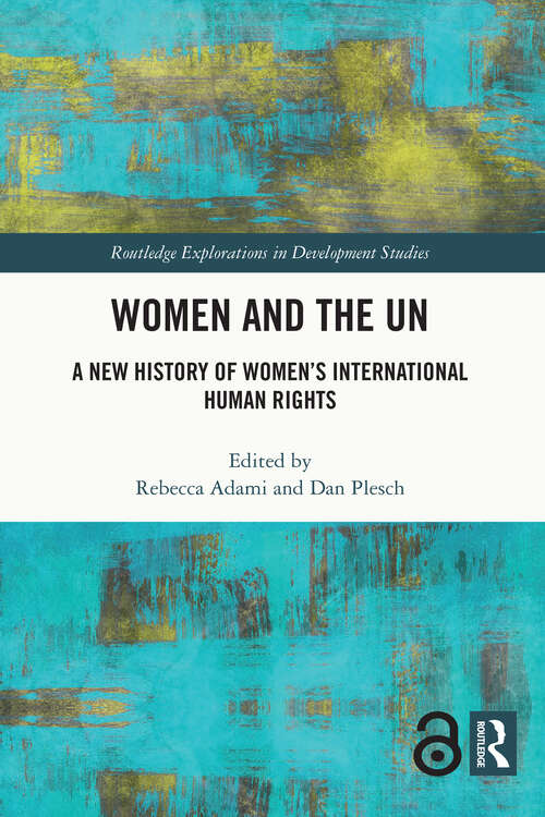 Book cover of Women and the UN: A New History of Women's International Human Rights (Routledge Explorations in Development Studies)