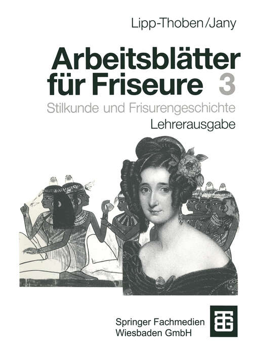 Book cover of Arbeitsblätter für Friseure: Stilkunde und Frisurengeschichte Lehrerausgabe (2. Aufl. 1992)