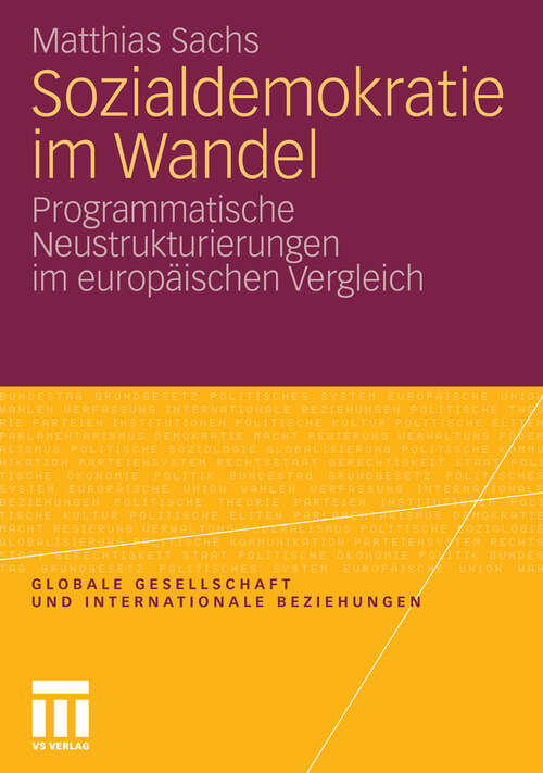Book cover of Sozialdemokratie im Wandel: Programmatische Neustrukturierungen im europäischen Vergleich (2011) (Globale Gesellschaft und internationale Beziehungen)
