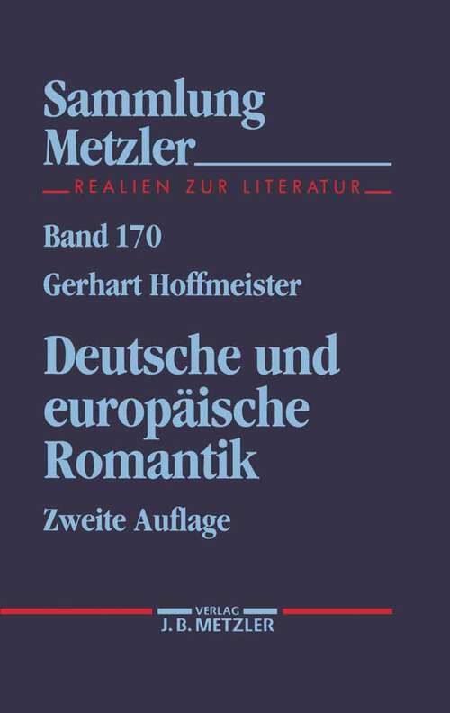 Book cover of Deutsche und europäische Romantik (2. Aufl. 1990) (Sammlung Metzler)